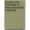 Physics and Chemistry of Nano-structured Materials door Shihe Yang