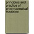 Principles and Practice of Pharmaceutical Medicine