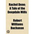 Rachel Dene; A Tale of the Deepdale Mills Volume 2