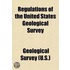 Regulations of the United States Geological Survey