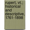 Rupert, Vt.; Historical and Descriptive, 1761-1898 door Hibbard George Sayre