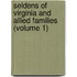 Seldens Of Virginia And Allied Families (Volume 1)