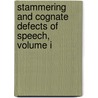 Stammering And Cognate Defects Of Speech, Volume I door Bluemel C. S. (Charles Sidney)