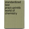 Standardized Test Pract+Printtb World of Chemistry by Zumdahl
