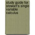 Study Guide For Stewart's Single Variable Calculus