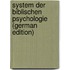 System der biblischen Psychologie (German Edition)