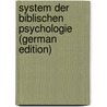 System der biblischen Psychologie (German Edition) door Franz Delitzsch
