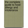 The Complete Guide To Food Allergy And Intolerance door Professor Jonathan Brostoff