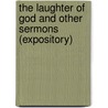 The Laughter Of God And Other Sermons (Expository) door David James Burrell