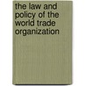 The Law and Policy of the World Trade Organization door Peter van den Bossche