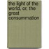 The Light Of The World, Or, The Great Consummation