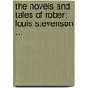 The Novels and Tales of Robert Louis Stevenson ... door Robert Louis Stevension