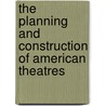 The Planning and Construction of American Theatres by Wm H 1860 Birkmire