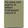 The Plays and Poems of William Shakspeare Volume 8 by Shakespeare William Shakespeare