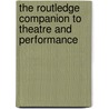The Routledge Companion To Theatre And Performance door Paul Allain