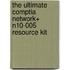 The Ultimate Comptia Network+ N10-005 Resource Kit