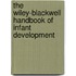 The Wiley-Blackwell Handbook of Infant Development