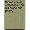 Thomas Davis, Selections From His Prose And Poetry by Thomas Davis