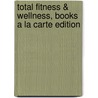 Total Fitness & Wellness, Books a la Carte Edition door Stephen L. Dodd