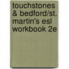 Touchstones & Bedford/st. Martin's Esl Workbook 2e by Sapna Gandhi-rao