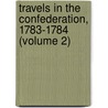Travels in the Confederation, 1783-1784 (Volume 2) door Johann David Schpf