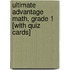 Ultimate Advantage Math, Grade 1 [With Quiz Cards]