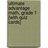 Ultimate Advantage Math, Grade 1 [With Quiz Cards] door Sara Jo Schwartz