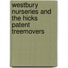 Westbury Nurseries And The Hicks Patent Treemovers door son Isaac Hicks