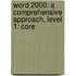 Word 2000: A Comprehensive Approach, Level 1: Core