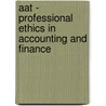 Aat - Professional Ethics In Accounting And Finance by Bpp Learning Media
