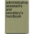 Administrative Assistant's and Secretary's Handbook