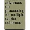 Advances on Processing for Multiple Carrier Schemes by Faouzi Bader