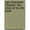 Ags Illustrated Classics: The Story of My Life Book door Helen Keller