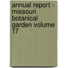 Annual Report - Missouri Botanical Garden Volume 17 door Missouri Botanical Garden