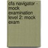 Cfa Navigator - Mock Examination Level 2: Mock Exam