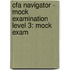 Cfa Navigator - Mock Examination Level 3: Mock Exam