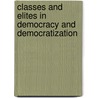 Classes and Elites in Democracy and Democratization by Halevy Eva Etzioni