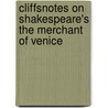 CliffsNotes on Shakespeare's the Merchant of Venice door Waldo F. McNeir