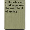 CliffsNotes on Shakespeare's the Merchant of Venice by Waldo F. McNeir