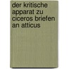 Der Kritische Apparat Zu Ciceros Briefen An Atticus by Friedrich Hofmann