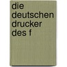 Die deutschen Drucker des f by Voulliéme