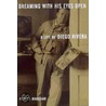 Dreaming With His Eyes Open: A Life Of Diego Rivera by Patrick Marnham