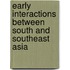 Early Interactions Between South And Southeast Asia