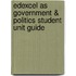 Edexcel As Government & Politics Student Unit Guide