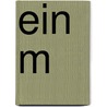 Ein M by Franz Xaver Bronner
