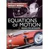 Equations Of Motion: Adventure, Risk And Innovation by William F. Milliken