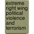 Extreme Right Wing Political Violence and Terrorism