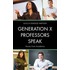 Generation X Professors Speak: Voices from Academia