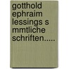 Gotthold Ephraim Lessings S Mmtliche Schriften..... by Gotthold Ephraim Lessing