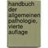 Handbuch der allgemeinen Pathologie, Vierte Auflage
